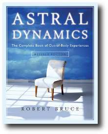 Astral Dynamics Revised Edition by Robert Bruce