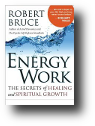 Energy Work by Robert Bruce