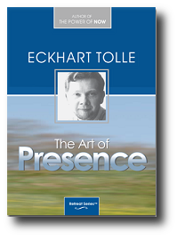 Eckhart Tolle - The Art of Presence DVD